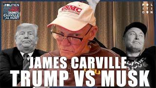 James Carville: TRUMP vs MUSK