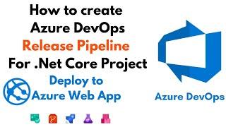 Azure DevOps Release Pipeline | CD | Create .Net Core Release Pipeline | Deploy To Azure App Service