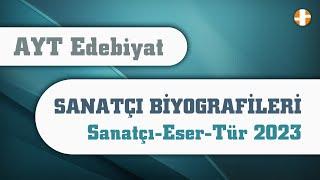 AYT Edebiyat | Sanatçı Biyografileri