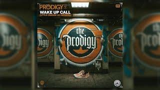 The Prodigy - Wake Up Call (Little Orange UA Version)