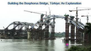 Building the Bosphorus Bridge, Türkiye: An Explanation