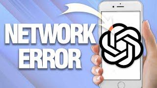 How To Fix ChatGPT App Network Error ( Easy Solution )