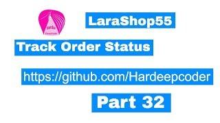 #32 LaraShop55 || Track Orders || Update Status || Shopping cart website in Laravel and ajax