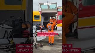 MENINA BALEADA POR POLICIAL É LEVADA DE TRANSPORTE AÉREO INTER-HOPSITALAR PARA JUIZ DE FORA