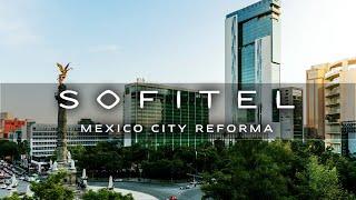 Sofitel Mexico City Reforma | An In Depth Look Inside