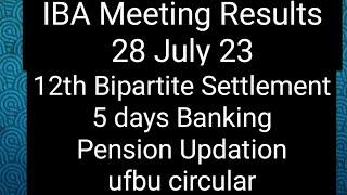 IBA meeting results 28July 23 # sainiksolution bankersmanch #5daysbanking #pensionupdation #12thbps