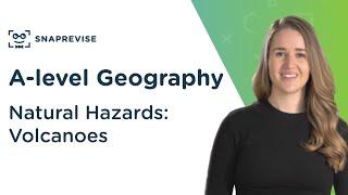 Natural Hazards: Volcanoes | A-level Geography | OCR, AQA, Edexcel