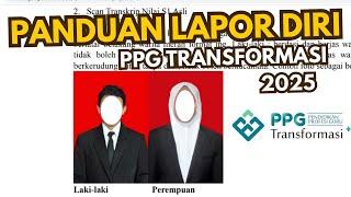 PANDUAN LAPOR DIRI PPG TRANSFORMASI 2025