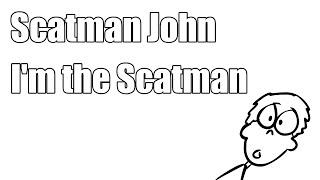 I'm the Scatman