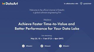 Achieve Faster Time-to-Value and Better Performance for Your Data Lake