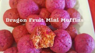 DRAGON FRUIT MINI MUFFINS| MY OWN RECIPE| BISAYANG TISOY