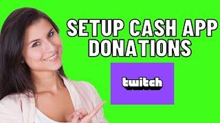 How To Setup Cash App Donations On Twitch (2024 Updated)