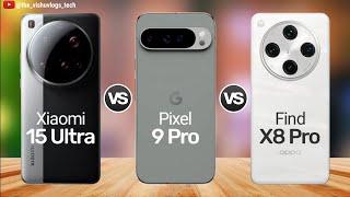 Xiaomi 15 Ultra vs Pixel 9 Pro vs Oppo Find X8 Pro: Ultimate Flagship Smartphone Comparison 