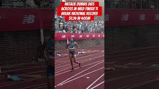 Natalie dumas dies across in wild finish ti break national record 51.14 in 400m