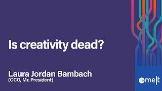 Zee MELT 2019 | Osmosis | Laura Jordan Bambach | Is creativity dead?