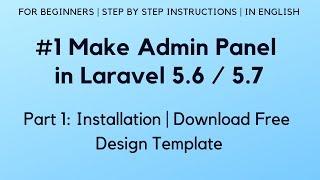 #1 Make Admin Panel in Laravel 5.6 | Installation | Download Free Admin Design Template