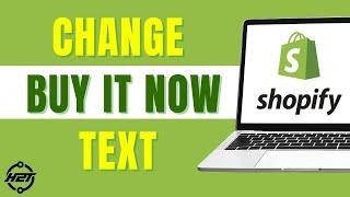 How To Change Text Buy It Now Button Shopify (2024)