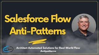 Salesforce Flow Anti-Patterns | Salesforce Flow Best practices in 2024