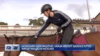 RADAR - HOSSZABB MŰSORIDŐVEL VÁRJA NÉZŐIT GAJDICS OTTÓ RIPORTMAGAZIN MŰSORA - HÍR TV