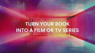 Take Your Book and Turn it into Film & TV Series