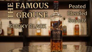 Our FAVORITE Peated Scotch? The Famous Grouse Smoky Black