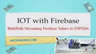 IOT with Firebase : Multipath Streaming Switch/Sensor Values to ESP8266 | Control Multiple Nodes