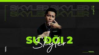 SỰ ĐỜI 2 | OFFICIAL AUDIO | SKYLER (REMAKE VERSION 2024)