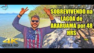 SOBREVIVENDO na LAGOA de ARARUAMA por 48HRS / parte 1