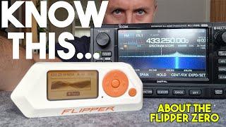 KNOW THIS ABOUT THE FLIPPER ZERO...