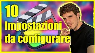 ULTIMO VIDEO su Fcp  10 Impostazioni di Final Cut Pro da Configurare - Final Cut Pro Tutorial Ita