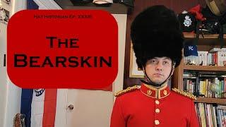 Tall, Dark, and Furry: a History of the Bearskin