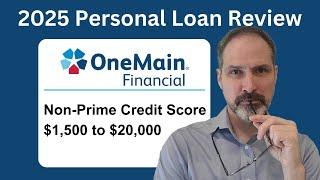 OneMain personal loan 2025 review for people with Non-Prime Credit: $1,500 to $20,000