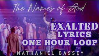 (One Hour Loop) Exalted - Nathaniel Bassey | Hallelujah challenge song 2024