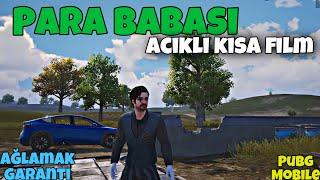 PARA BABASI / ACIKLI KISA FİLM !! AĞLAMAK GARANTİ (PUBG MOBİLE )