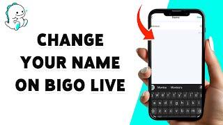 How To Change Your Name On Bigo Live 2024 | Update Your Bigo App Profile