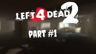 Left 4 Dead 2 Dead Center Campaign Part #1 "Hotel"