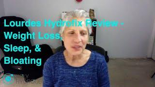 Lourdes Hydrofix Review - Gut Health, Sleep, and Weight Management