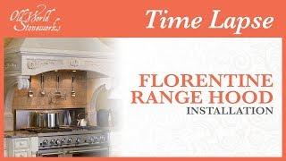 Florentine Range Hood Installation Time Lapse