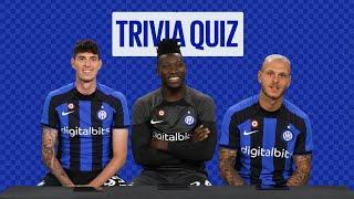 TRIVIA QUIZ | BASTONI, ONANA AND DIMARCO