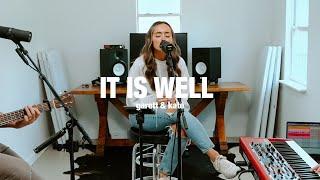 It Is Well | Garett & Kate