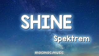 Spektrem - Shine (Lyrics) [NCS Release]