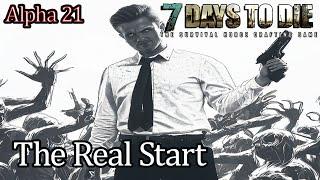 7 Days to Die Alpha 21 The ULTIMATE Guide to the BEST Start EVER!