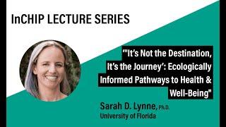 InCHIP Lecture: "Ecologically Informed Pathways to Health and Well-Being"