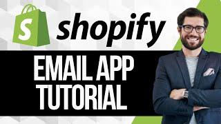 How to Use Shopify Email App | Shopify Email App Tutorial