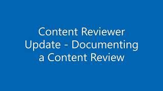 Content Reviewer Update  - Documenting a Content Review