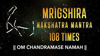 Mrigshira Nakshatra Mantra 108 Times | Mrigshira Nakshatra Devta Mantra | Mrigshira Nakshatra Mantra