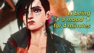 Vi being a mood for over 4 minutes  | ARCANE Funny Moments