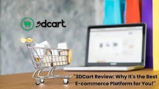 "3DCart Review: Why It's the Best E-commerce Platform for You!" A Complete Guide for Success!