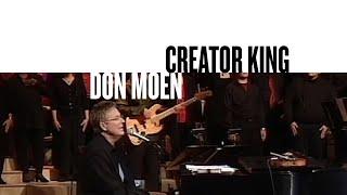 Creator King (Official Live Video) - Don Moen