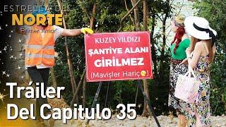 Estrella Del Norte Primer Amor | Tráiler Del Capitulo 35 | Kuzey Yıldızı İlk Aşk (SUBTITULO ESPAÑOL)